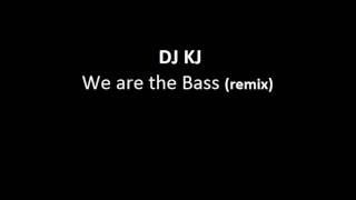 Download Lagu DJ KJ   We are The Bass MP3