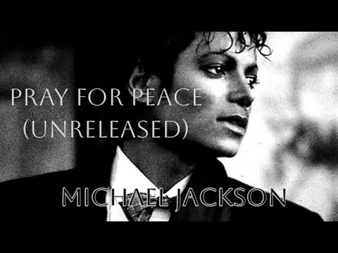 Michael Jackson - Pray for Peace (Unreleased 2009 | NEW LEAK)