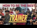 how to be a great trainer| Laxman Kadam
