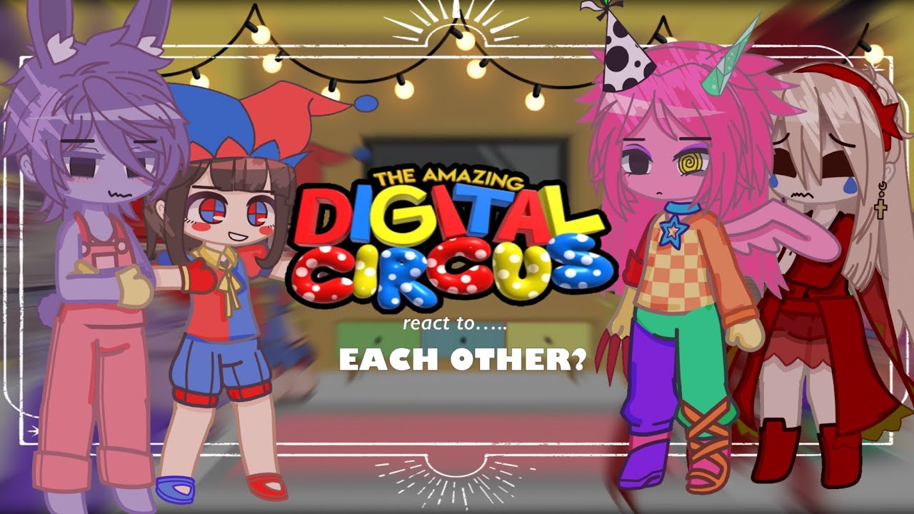 THE AMAZING DIGITAL CIRCUS REACT TO….? || ep 1 - 6 || TADC Gacha ...