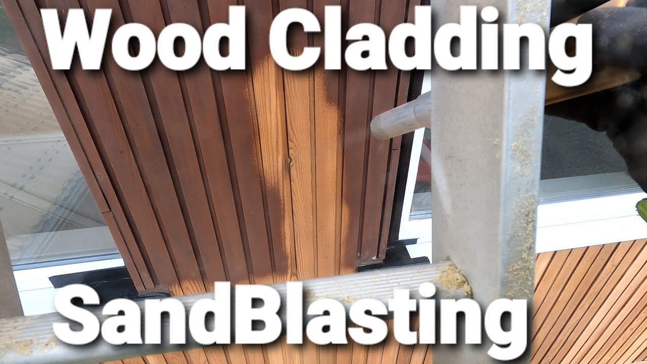 Sandblasting Wood Cladding YouTube