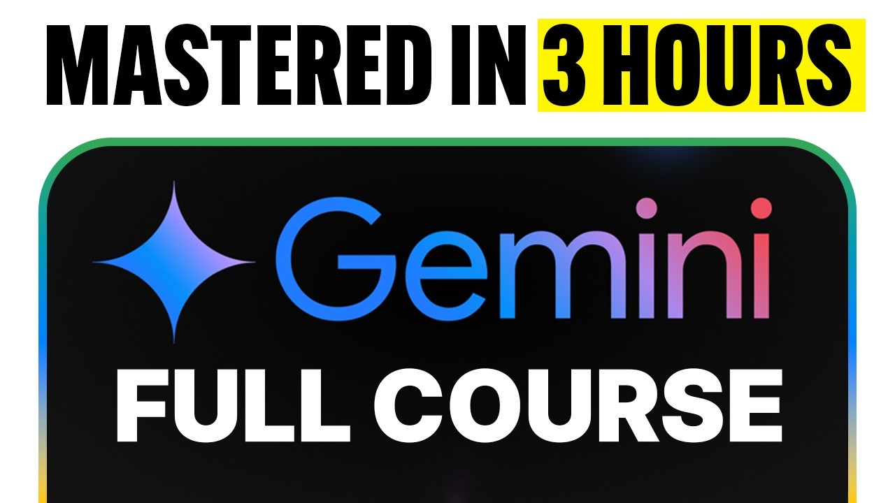 Google Gemini FULL COURSE 3 HOURS (Build & Automate Anything)