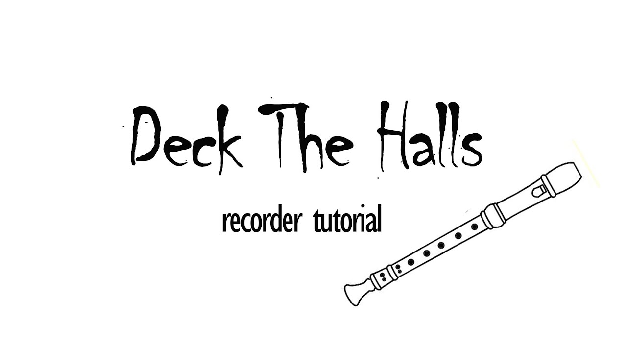 Deck The Halls - Recorder Tutorial - YouTube