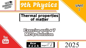 Mcq solution chapter 7 | thermal properties of matter | 9th physics new book 2025