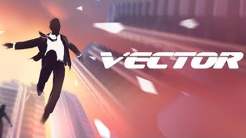 Vector - Gameplay Walkthrough Part 1 - Downtown Level 1 - 6(iOS, Android)