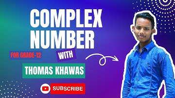 Complex number in One Shot | 100% Fixed Questions solved | Grade-12 | Thomas Khawas