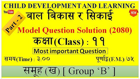 Group B || Class 11 Child Development and Learning Model Question || child development and learning.