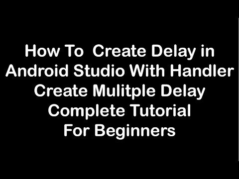 How to create delay and multiple delay with Handler in Android Studio || Android Studio Tutorial