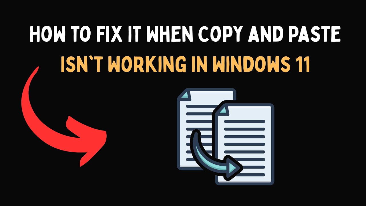 How to Fix It When Copy and Paste Isn't Working in Windows 11 - YouTube