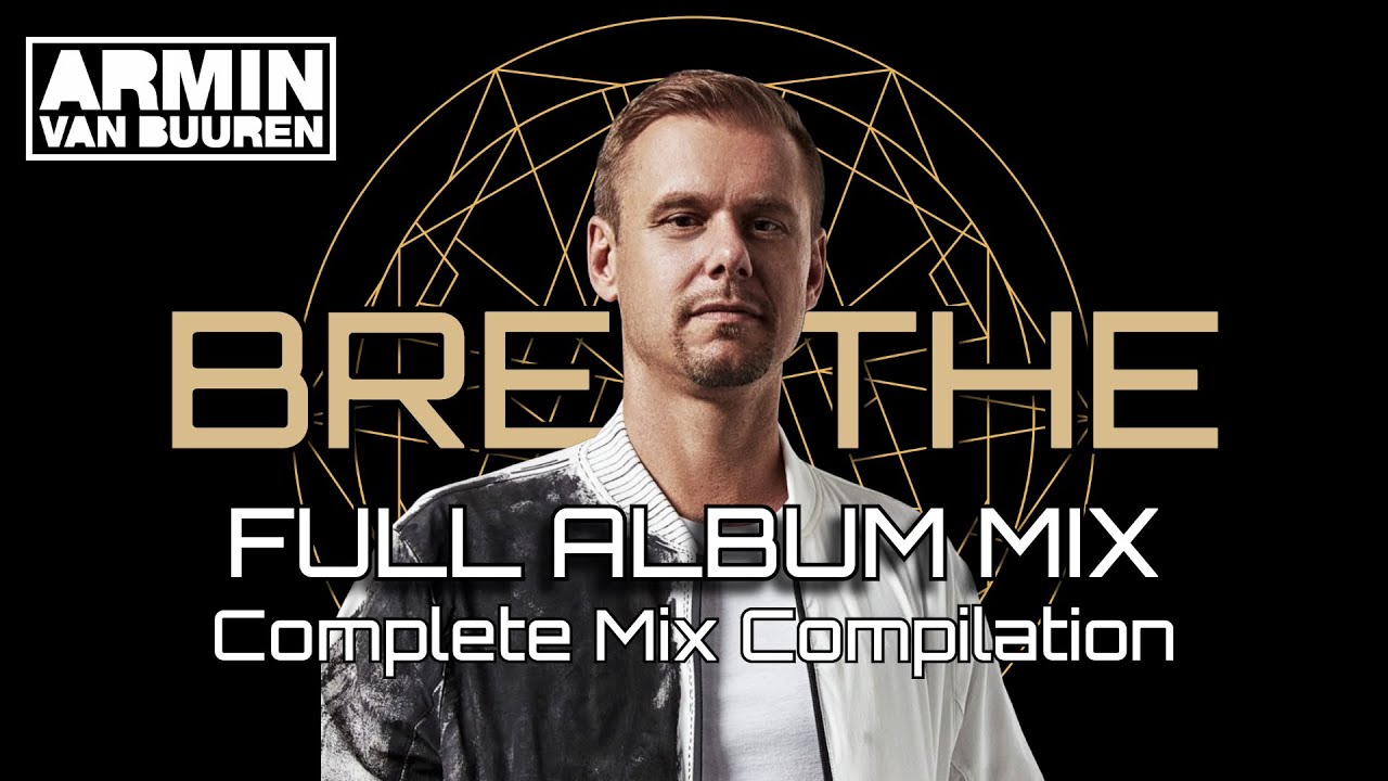 Armin van Buuren - BREATHE IN/ OUT: Full Album Mix