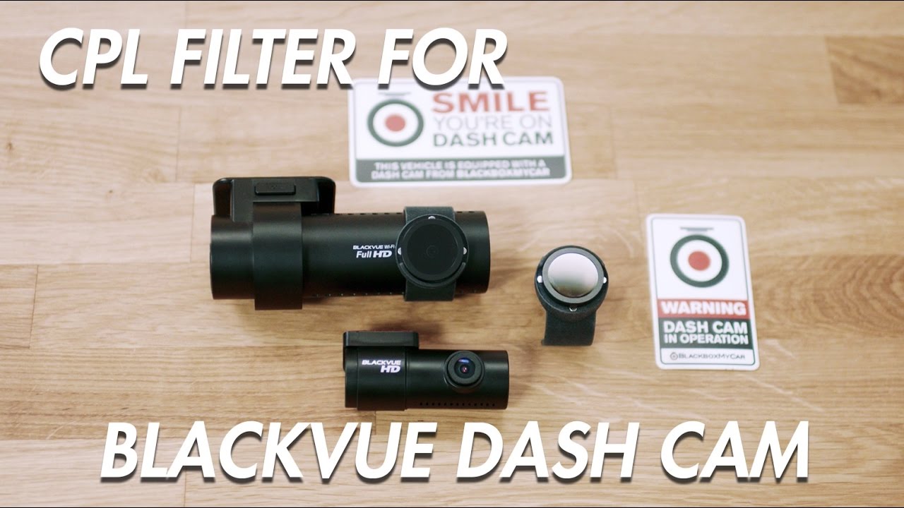 BlackboxMyCar BlackVue CPL Filter Review BlackboxMyCar YouTube