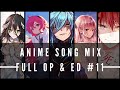 Anime Songs Compilation [FULL OP & ED MIX] #11