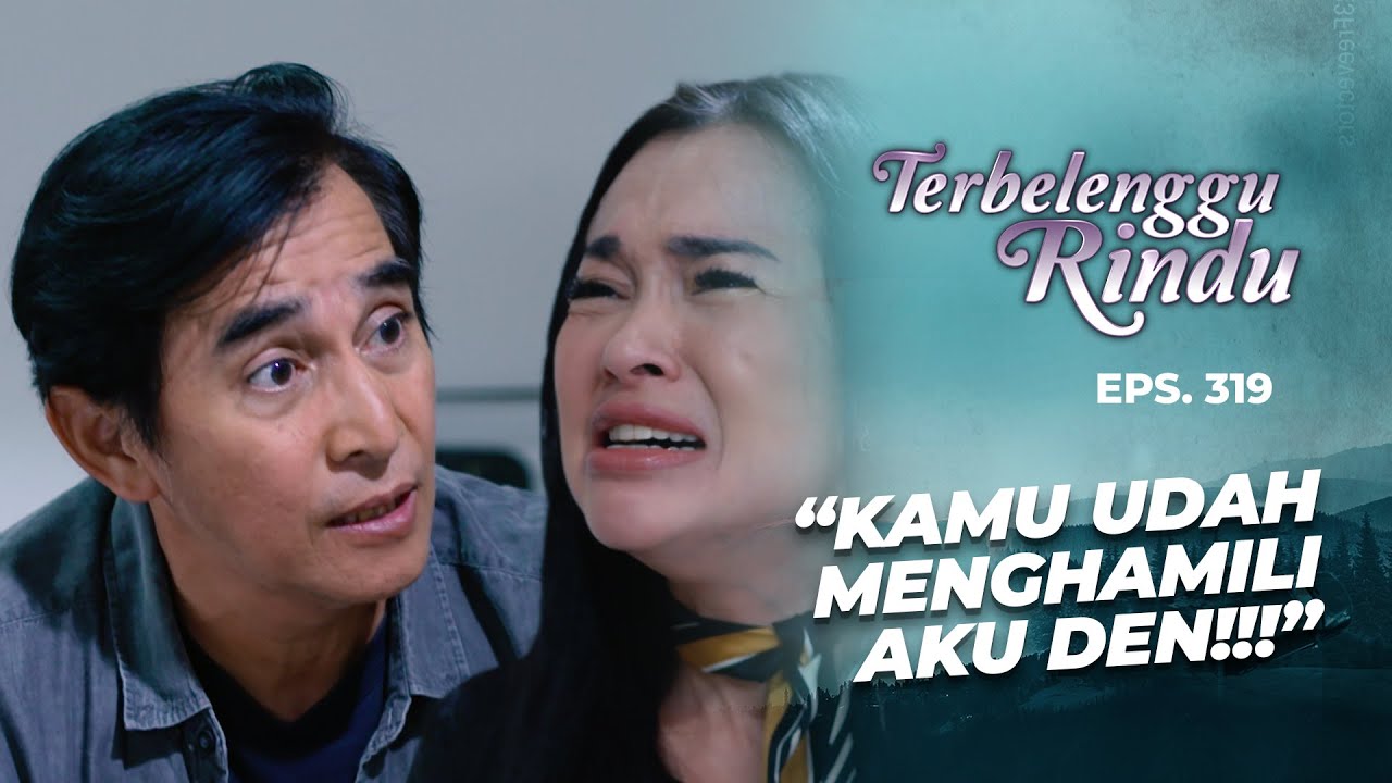 SHOCK BANGET!! Siapakah Anak Dalam Kandungan Nadine?? | TERBELENGGU RINDU | EPS. 319 (1/3)