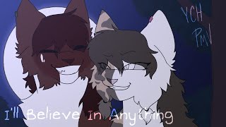 I’ll Believe In Anything || Complete YCH PMV