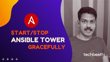Ansible Tower - How to Stop or Restart Gracefully | Ansible Tutorials | techbeatly
