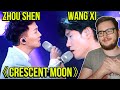 Zhou Shen & Wang Xi - Crescent Moon 《月弯弯》 Super Vocal [REACTION]