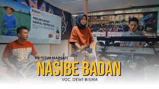 Nasibe Badan ( Hj. Titin Maryati ) Tarling tengdung Voc. Dewi Bisma