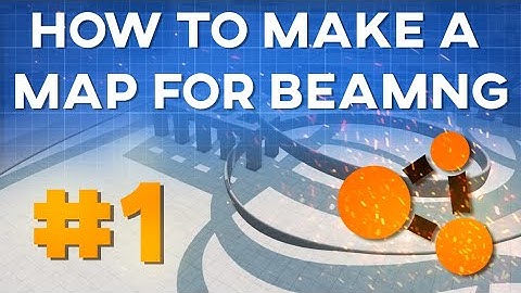 BeamNG - How To Make A Map Tutorial (VERY EASY!) - #1: Setting Up The Files