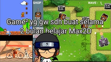 PERJALANAN GAMEDEV GW DI MAX2D DARI AWAL