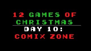12 Games of Christmas Day Ten: Comix Zone