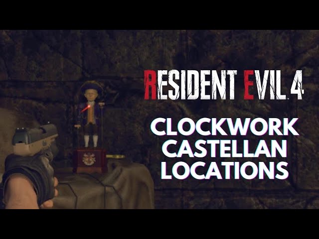 Resident Evil 4 Clockwork Castellans locations