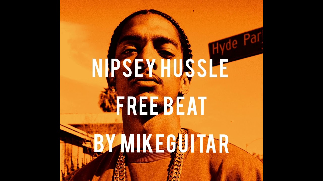 NIPSEY HUSSLE FREE BEAT BY MIKEGUITAR!!