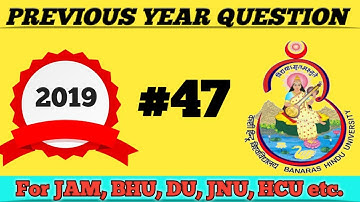 PREVIOUS YEAR QUESTIONS AND SOLUTIONS OF BHU 2019/thermodynamics/MSC ENTRANCE/DU,JNU,CUCET