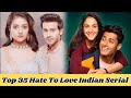 Top35 Hate To Love Indian Serial 