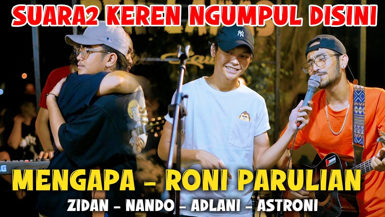 Mengapa - Rony Paruliyan (Live Ngamen) Nando ,Zidan , Adlani, Astroni Mengapa - Rony Paruliyan (Live Ngamen) Nando ,Zidan , Adlani, Astroni