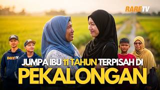 11 Tahun Terpisah dengan Ibu! RareTV Satukan Semula Ibu & Anak di Pekalongan | Travelog Indonesia