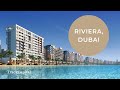 Azizi Riviera Beachfront Introduction - Dubai Real Estate Investment