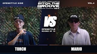 OPENSTYLE ROUND OF 16-7 | TORCH VS MARIO | 2026 PITCH THE GROOVE VOL.4