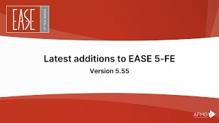 Latest additions to EASE 5-FE  - Version 5.55