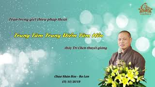 Trung Tâm Trang Điểm Tâm Hồn - Thầy Trí Chơn giảng tại Châu Âu