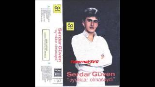 Serdar Güven - Ayrılıklar Olmasa Resimi