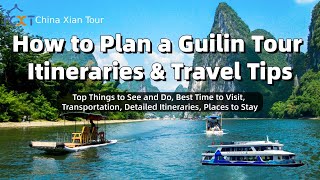 How To Plan A Guilin Tour Recommended Itineraries & Travel Tips