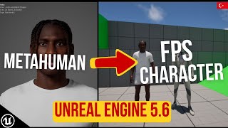Metahuman True Fps Karakter Nasıl Yapılır? Unreal Engine 5.6