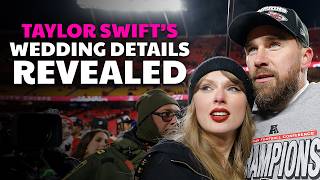 Taylor Swift’s Wedding Details Leaked By Famous Guest | Pop Pulse