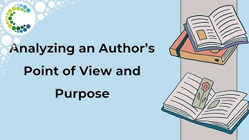 Analyzing an Author’s Point of View and Purpose