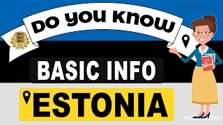 Do You Know Estonia Basic Information World Countries Information - General Knowledge & Quizzes