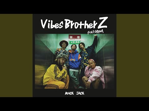 MACK JACK - Vibes Brother Z feat.CORONA (feat. CORONA)