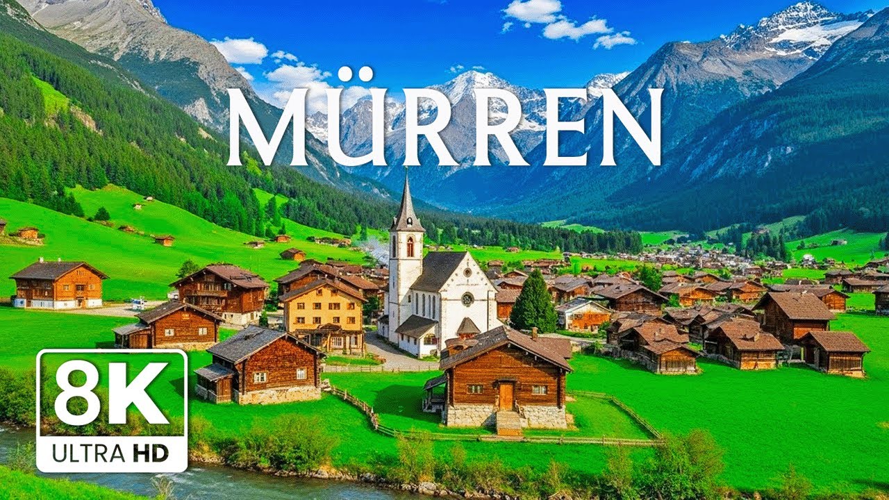 Mürren Switzerland 8K | Magical Swiss Alps – Fairytale Villages, Crystal Lakes & Alpine Wonders