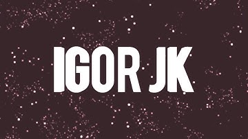 INTRO DO IGOR JK / INTRO