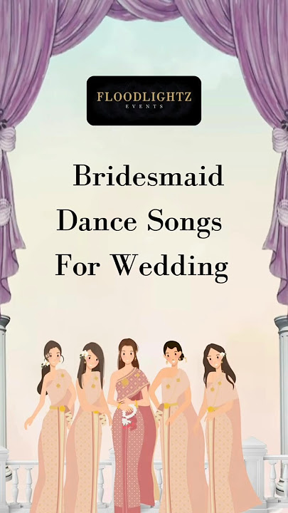 Best Bridesmaid Dance Songs For Wedding | Bridesmaid Songs For Wedding 2025 | Bridesmaid Dance Songs