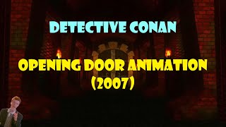 Detective Conan Opening Door Animation '07 (I promise)