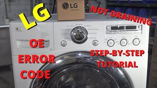 How to Fix LG Washer OE Error Code No Drain Not Draining Tutorial Repair Guide