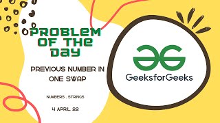 GFG | Previous Number In One Swap | POTD