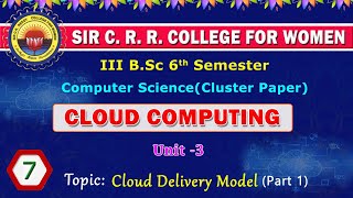 7. BSc 3/4 - Computer Cluster - Cloud Computing - Unit 3 - Cloud Delivery Model - Part 1