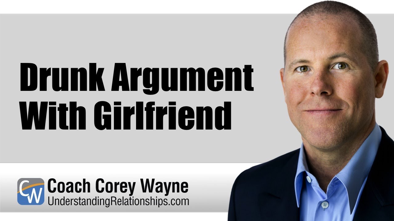 leadership quotes Drunk Argument With Girlfriend