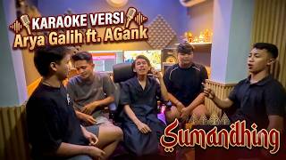 Sumandhing Karaoke Versi Arya Galih ft. AGank | Nada Cowok